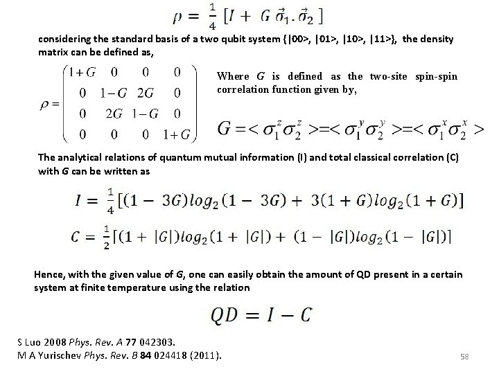 considering the standard basis of a two qubit system {|00>, |01>, |10>, |11>}, the