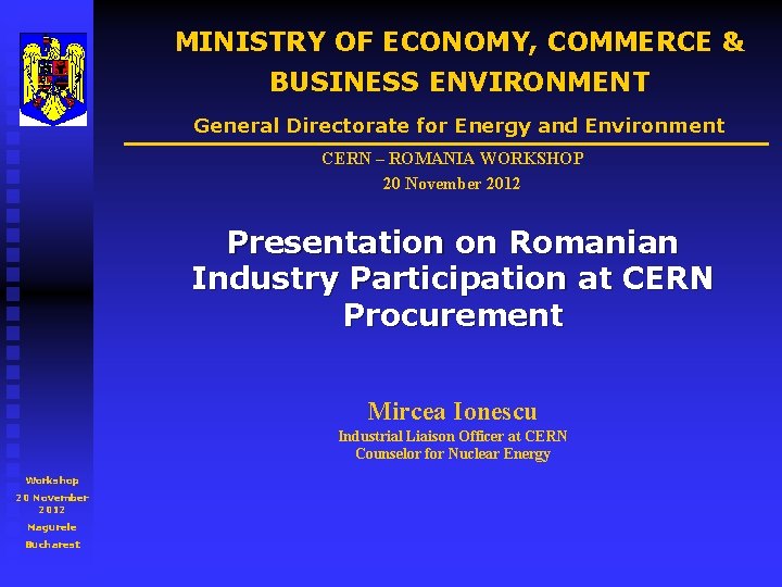 MINISTRY OF ECONOMY, COMMERCE & BUSINESS ENVIRONMENT General Directorate for Energy and Environment CERN