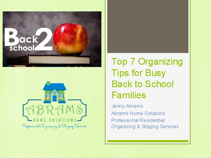 Top 7 Organizing Tips for Busy Back to School Families Jenny Abrams Home Solutions