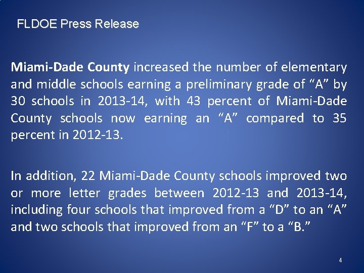 FLDOE Press Release Miami-Dade County increased the number of elementary and middle schools earning