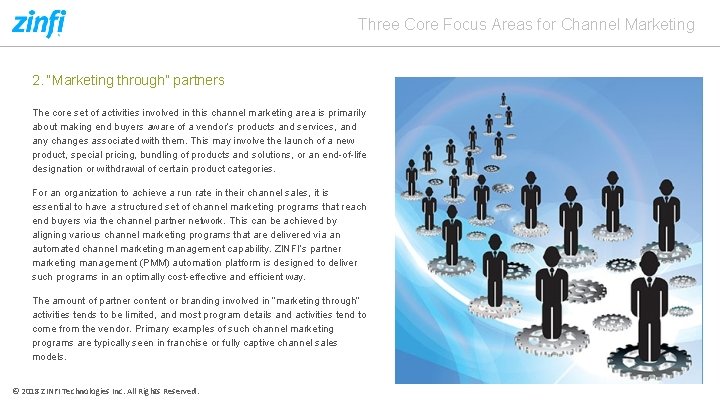 Three Core Focus Areas for Channel Marketing 2. “Marketing through” partners The core set