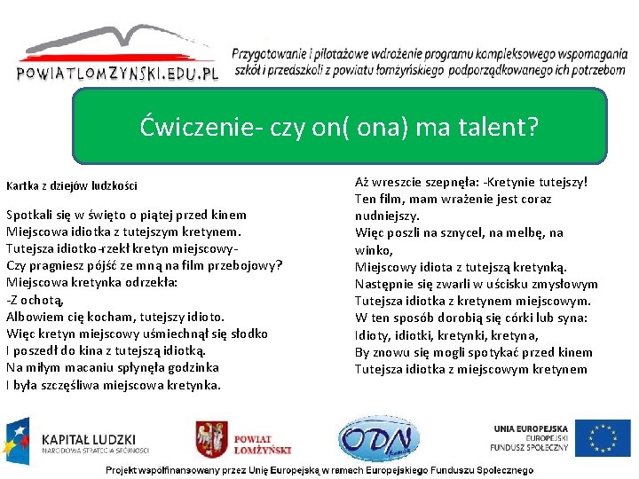 Ćwiczenie czy on( ona) ma talent? Kartka z dziejów ludzkości Spotkali się w święto