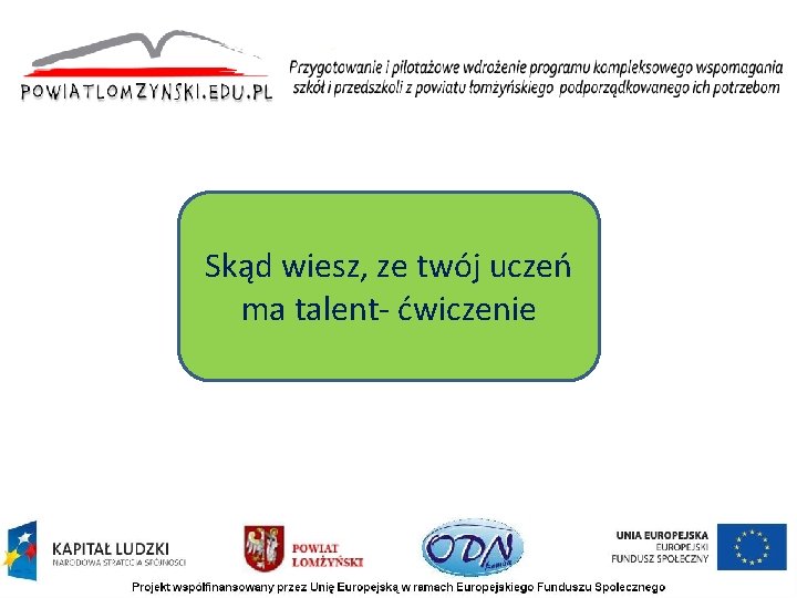 Skąd wiesz, ze twój uczeń ma talent ćwiczenie 