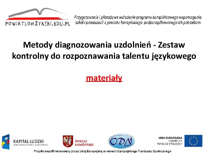 Metody diagnozowania uzdolnień - Zestaw kontrolny do rozpoznawania talentu językowego materiały 