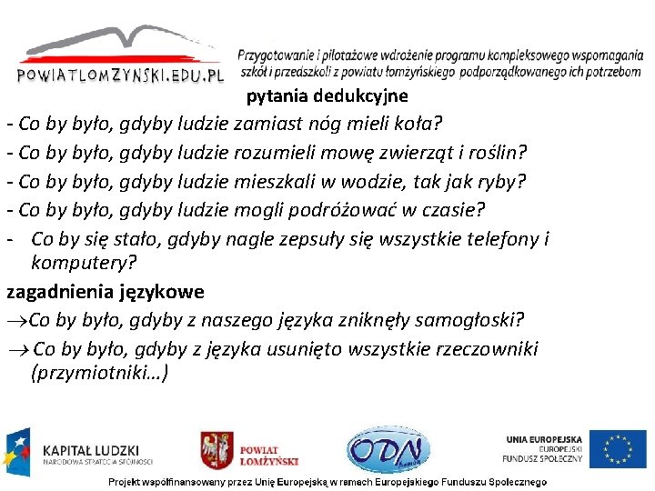 pytania dedukcyjne - Co by było, gdyby ludzie zamiast nóg mieli koła? - Co pytania dedukcyjne - Co by było, gdyby ludzie zamiast nóg mieli koła? - Co