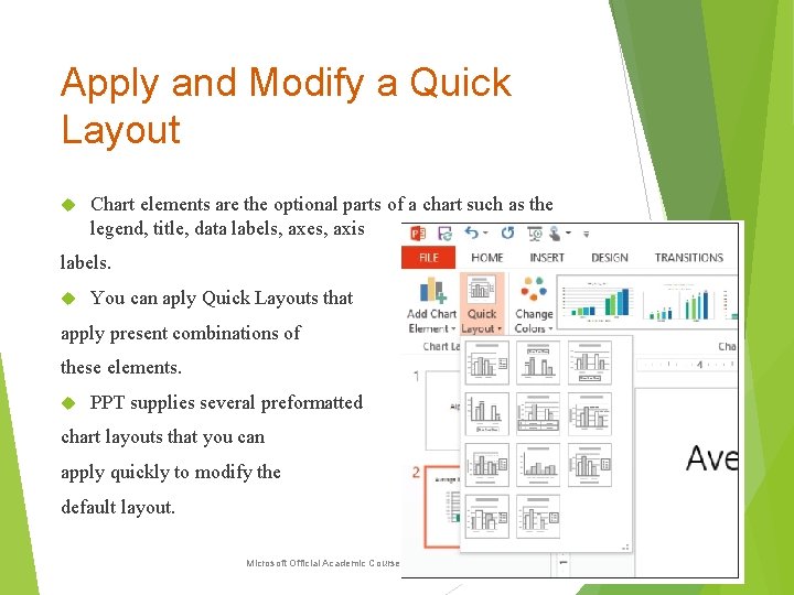 Apply and Modify a Quick Layout Chart elements are the optional parts of a