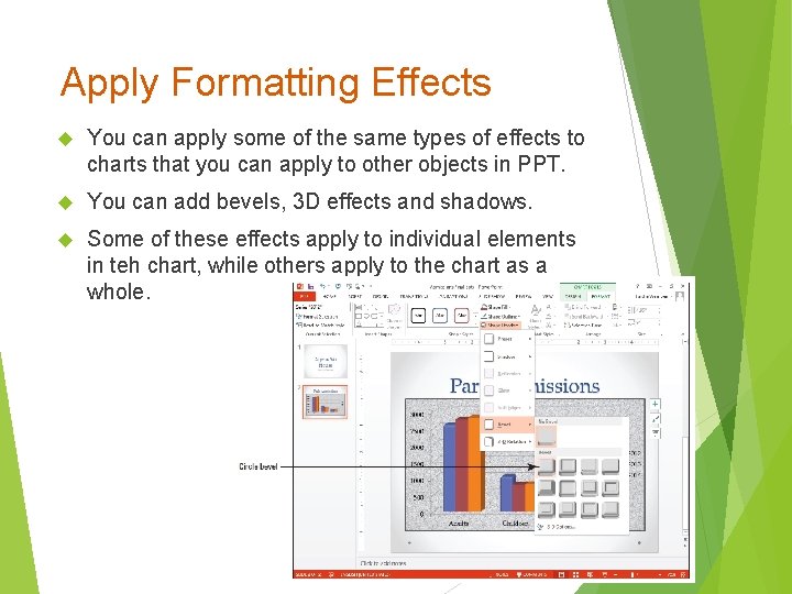 Apply Formatting Effects You can apply some of the same types of effects to