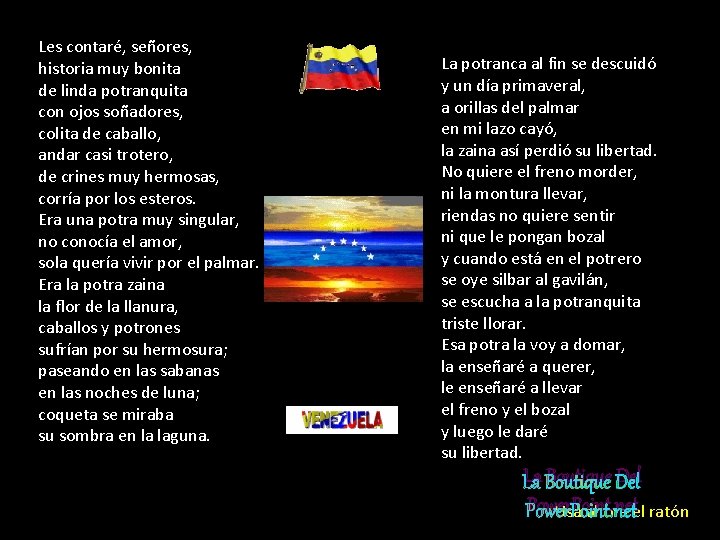 Les contaré, señores, historia muy bonita de linda potranquita con ojos soñadores, colita de Les contaré, señores, historia muy bonita de linda potranquita con ojos soñadores, colita de