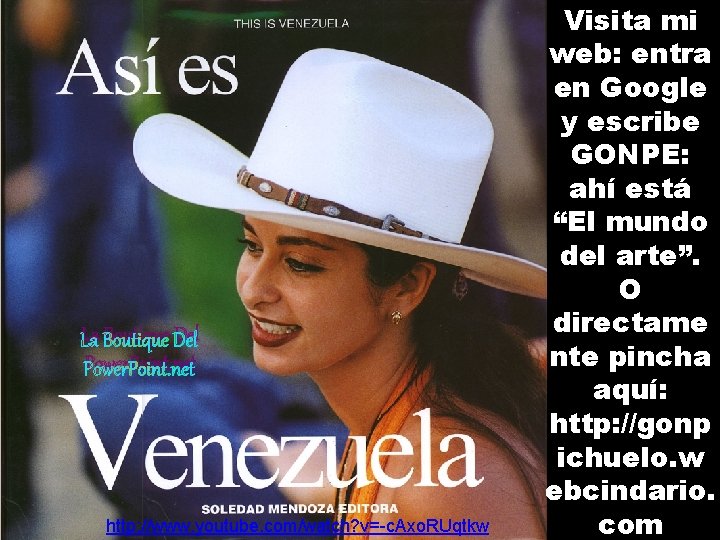 La Boutique Del Power. Point. net http: //www. youtube. com/watch? v=-c. Axo. RUqtkw Visita La Boutique Del Power. Point. net http: //www. youtube. com/watch? v=-c. Axo. RUqtkw Visita