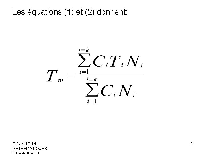 Les équations (1) et (2) donnent: R. DAANOUN MATHEMATIQUES 9 