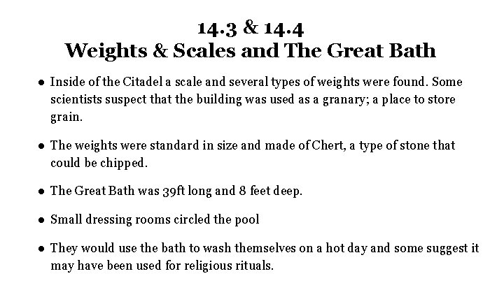 14. 3 & 14. 4 Weights & Scales and The Great Bath ● Inside