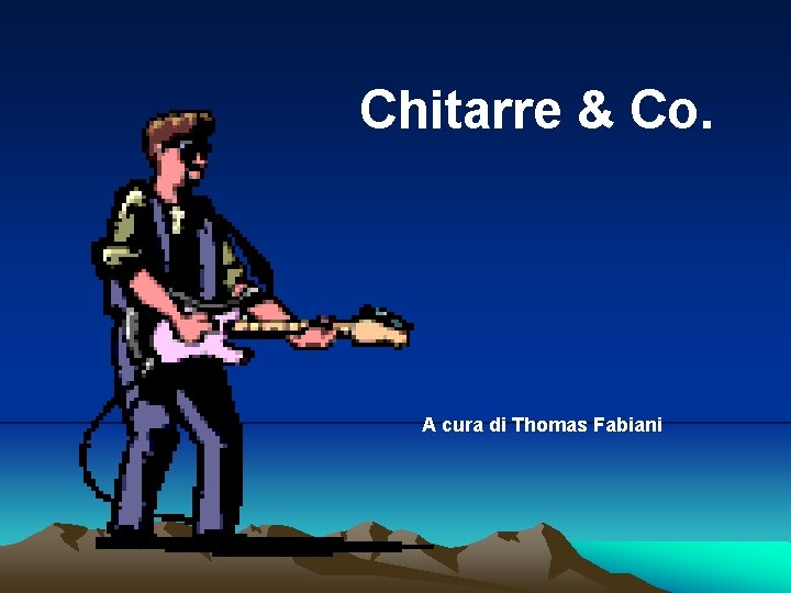 Chitarre & Co. A cura di Thomas Fabiani 