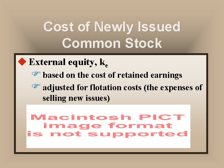 Cost of Newly Issued Common Stock u External equity, ke F based on the