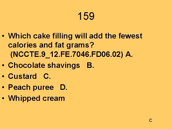 159 • Which cake filling will add the fewest calories and fat grams? (NCCTE.