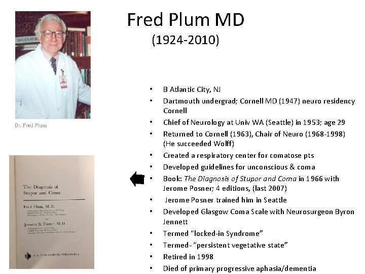 Fred Plum MD (1924 -2010) • • • • B Atlantic City, NJ Dartmouth