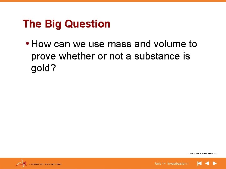 The Big Question • How can we use mass and volume to prove whether The Big Question • How can we use mass and volume to prove whether
