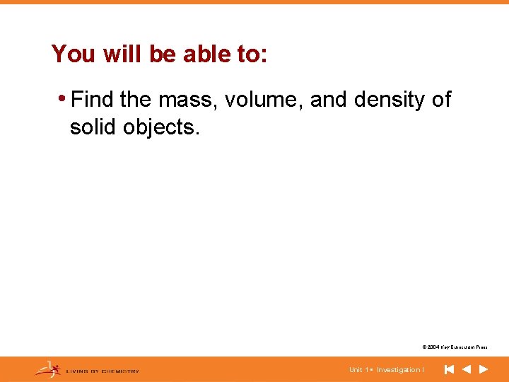 You will be able to: • Find the mass, volume, and density of solid You will be able to: • Find the mass, volume, and density of solid
