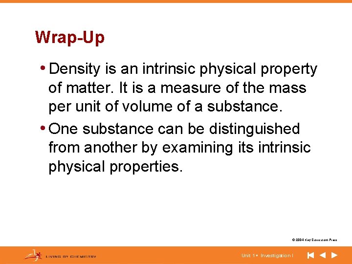 Wrap-Up • Density is an intrinsic physical property of matter. It is a measure Wrap-Up • Density is an intrinsic physical property of matter. It is a measure