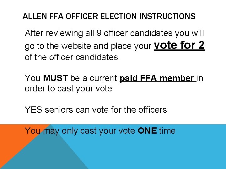 ALLEN FFA OFFICER ELECTION INSTRUCTIONS After reviewing all 9 officer candidates you will go