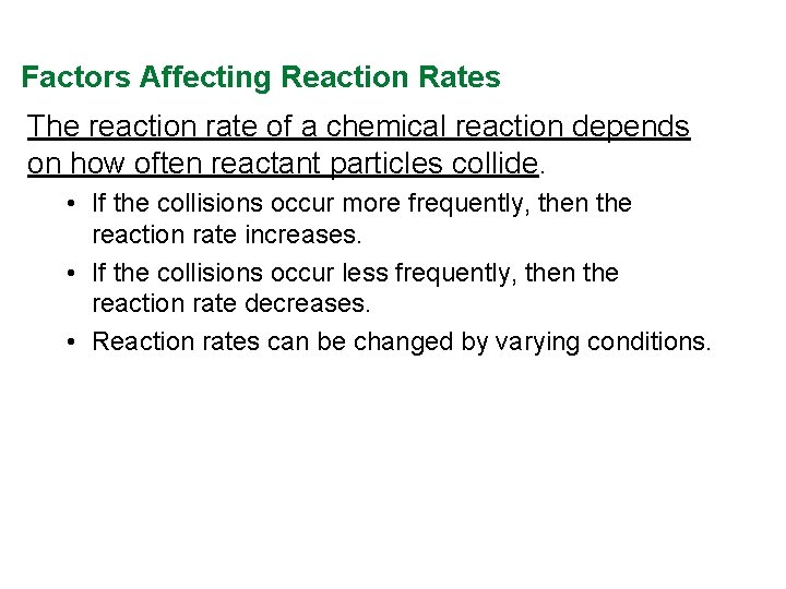 Factors Affecting Reaction Rates The reaction rate of a chemical reaction depends on how Factors Affecting Reaction Rates The reaction rate of a chemical reaction depends on how