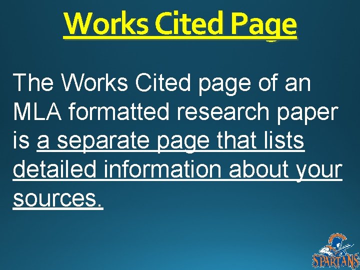 Works Cited Page The Works Cited page of an MLA formatted research paper is