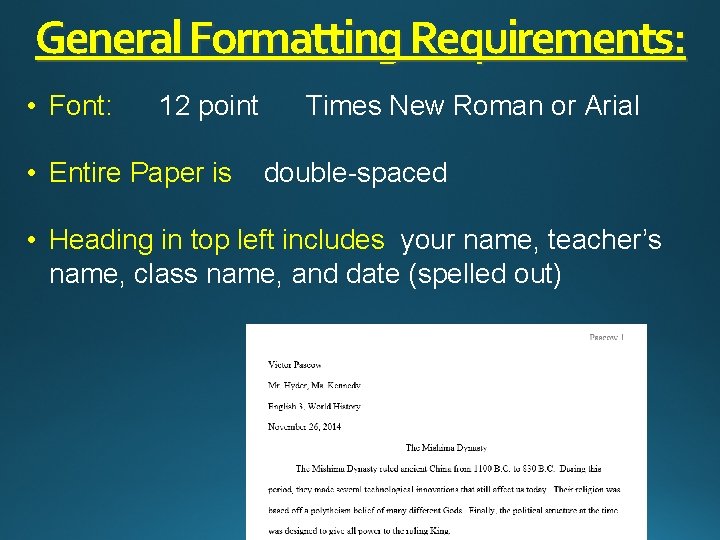 General Formatting Requirements: • Font: 12 point • Entire Paper is Times New Roman