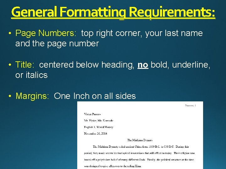 General Formatting Requirements: • Page Numbers: top right corner, your last name and the