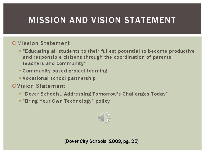 MISSION AND VISION STATEMENT Mission Statement § “Educating all students to their fullest potential