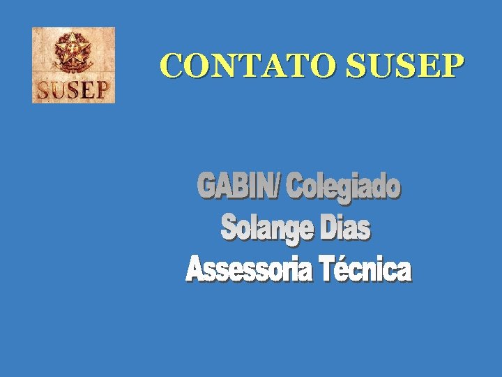 CONTATO SUSEP CONTATO SUSEP