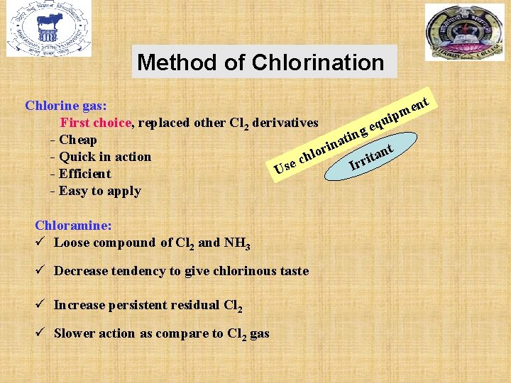 Method of Chlorination nt Chlorine gas: e pm i u First choice, replaced other