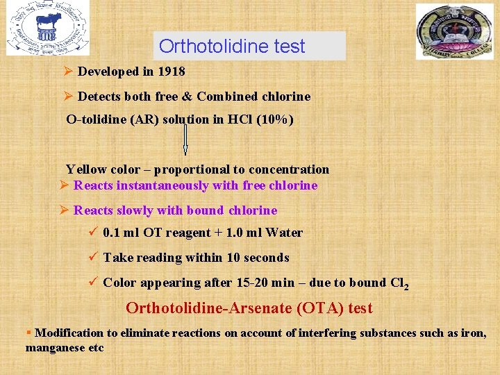 Orthotolidine test Ø Developed in 1918 Ø Detects both free & Combined chlorine O-tolidine