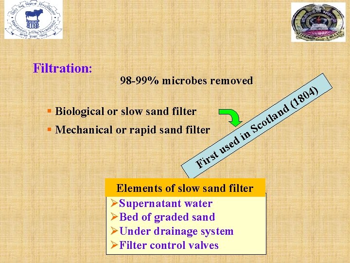 Filtration: 98 -99% microbes removed § Biological or slow sand filter n a l
