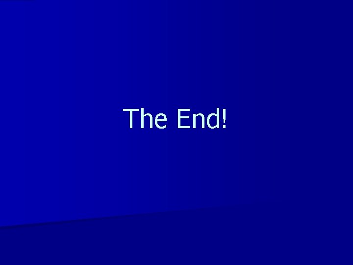 The End! 