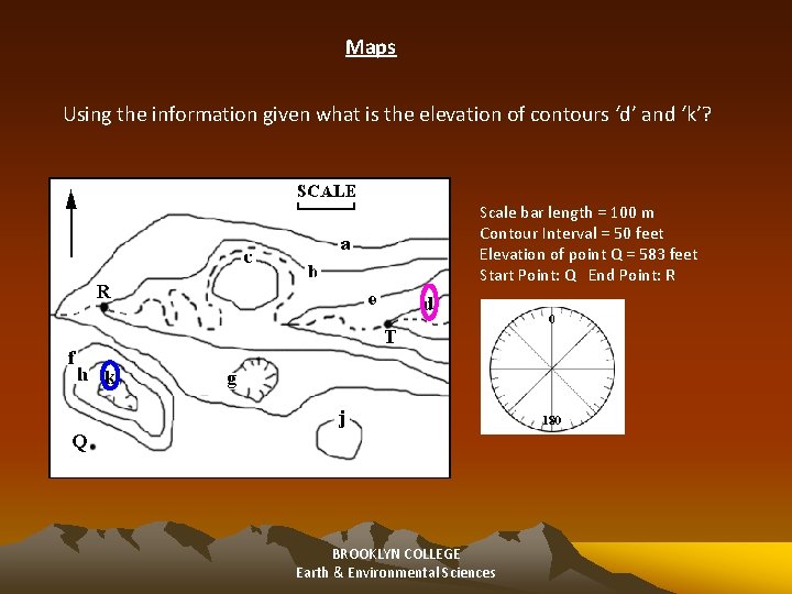 Maps Using the information given what is the elevation of contours ‘d’ and ‘k’?