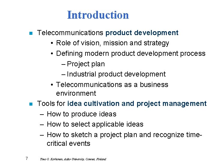 Introduction n n 7 Telecommunications product development • Role of vision, mission and strategy