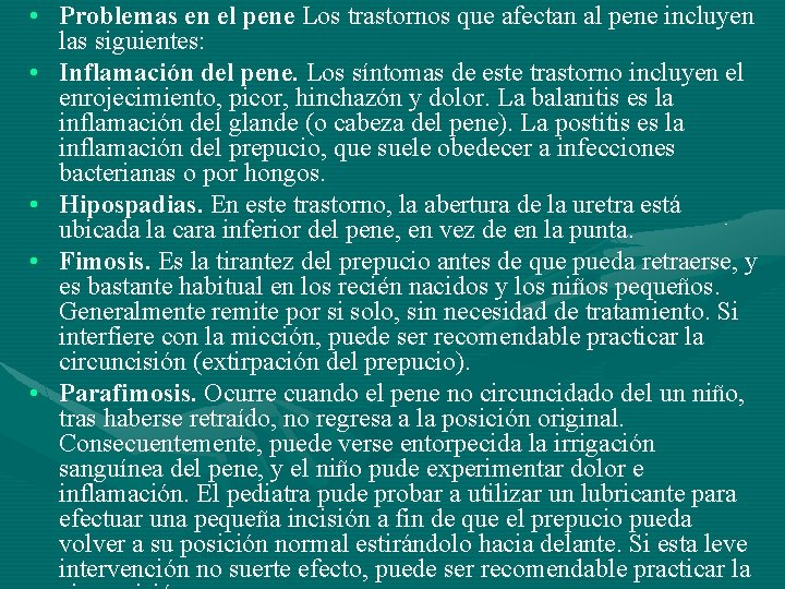  • Problemas en el pene Los trastornos que afectan al pene incluyen las