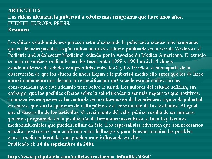 ARTICULO 5 Los chicos alcanzan la pubertad a edades más tempranas que hace unos