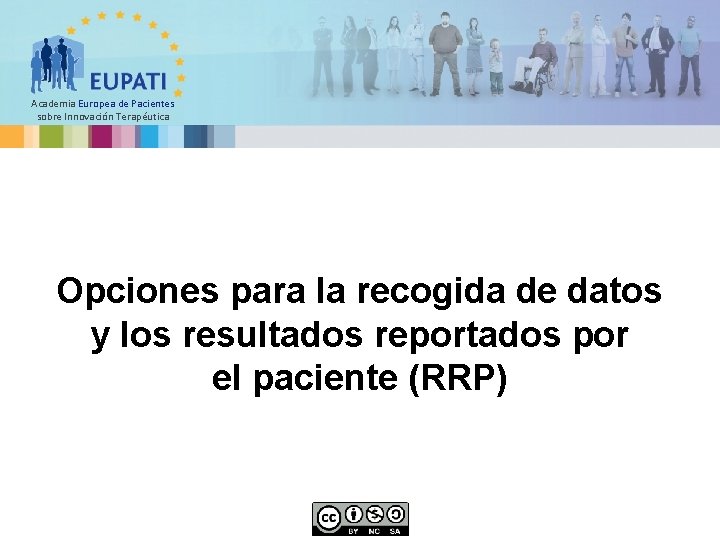 Academia Europea de Pacientes sobre Innovación Terapéutica Opciones para la recogida de datos y