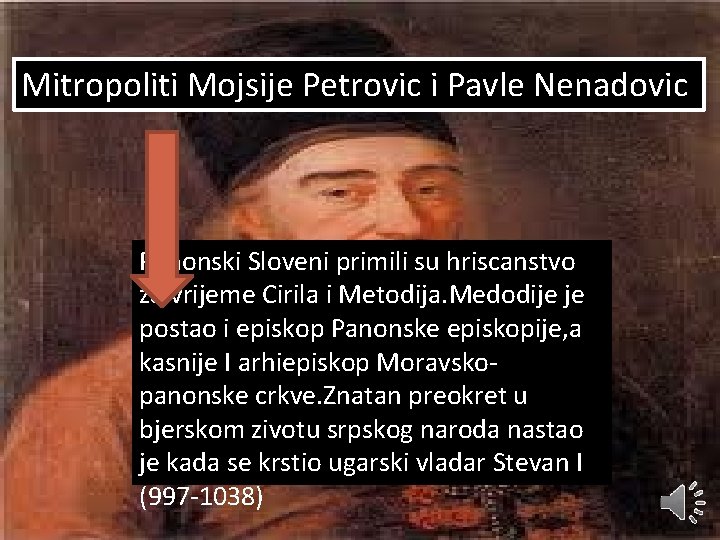 Mitropoliti Mojsije Petrovic i Pavle Nenadovic Mitropoliti Mojsije Petrovic I Pavle Panonski Sloveni. Nenadovic