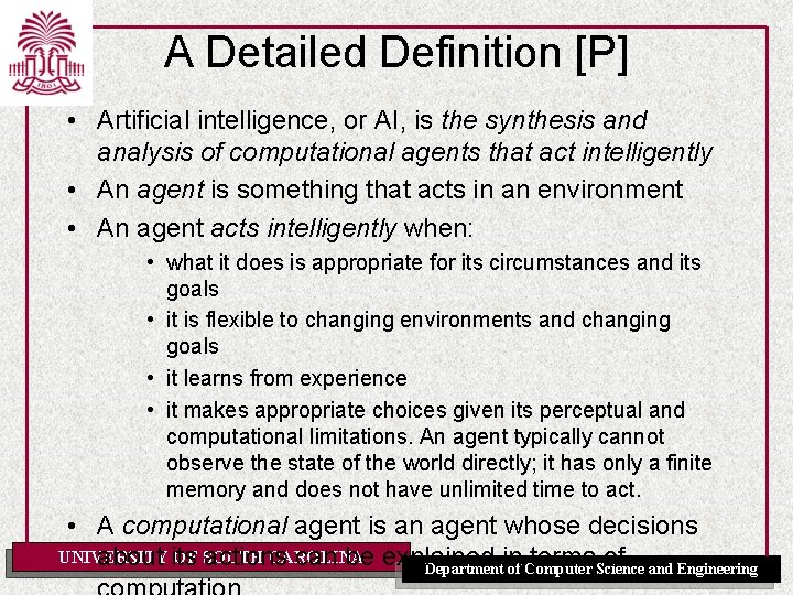 A Detailed Definition [P] • Artificial intelligence, or AI, is the synthesis and analysis