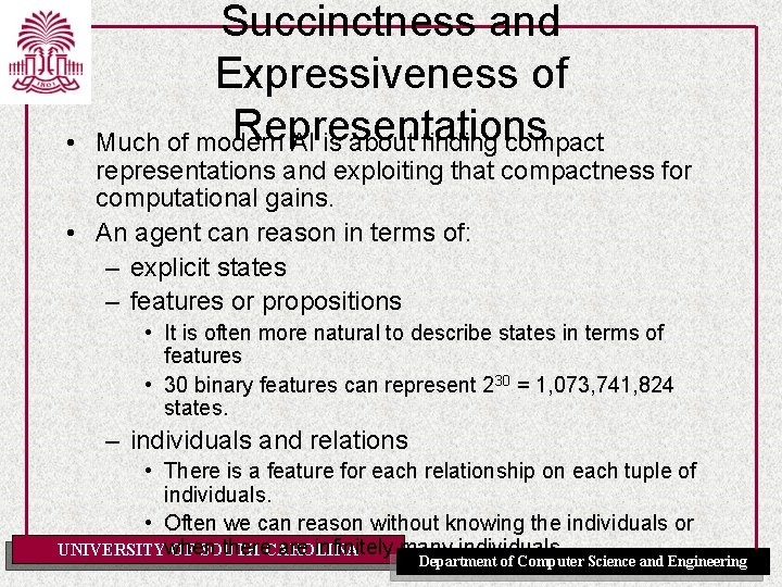  • Succinctness and Expressiveness of Representations Much of modern AI is about finding