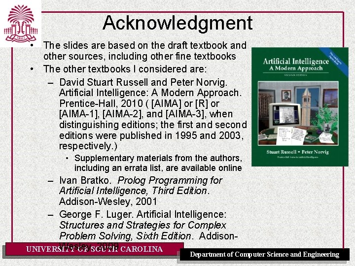 Acknowledgment • The slides are based on the draft textbook and other sources, including