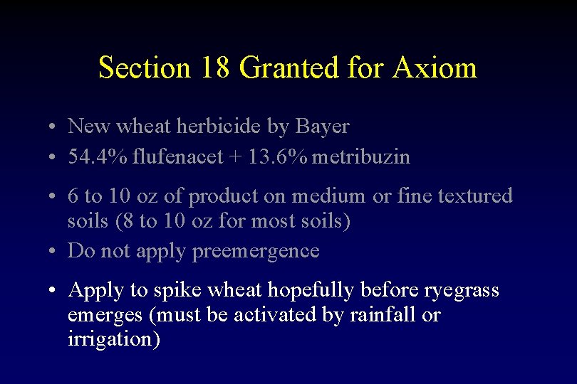 Section 18 Granted for Axiom • New wheat herbicide by Bayer • 54. 4%