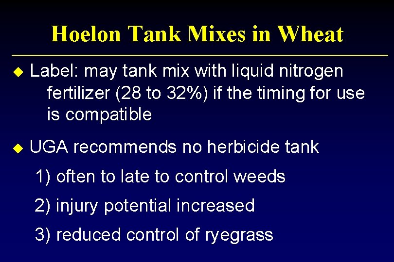 Hoelon Tank Mixes in Wheat u Label: may tank mix with liquid nitrogen fertilizer