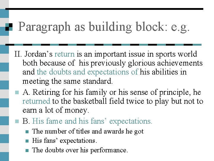 Paragraph as building block: e. g. II. Jordan’s return is an important issue in