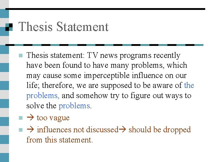 Thesis Statement n n n Thesis statement: TV news programs recently have been found