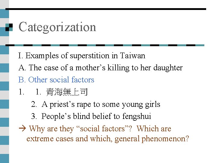 Categorization I. Examples of superstition in Taiwan A. The case of a mother’s killing