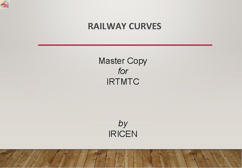 RAILWAY CURVES Master Copy for IRTMTC by IRICEN 