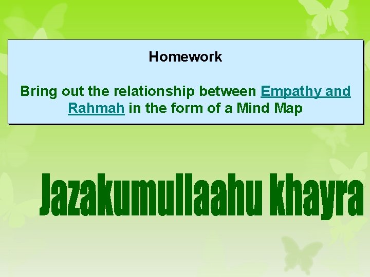 Homework Bring out the relationship between Empathy and Rahmah in the form of a