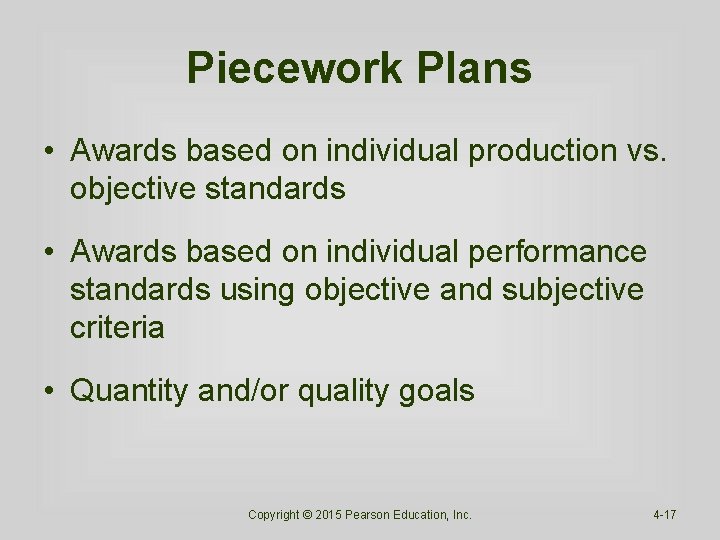 Piecework Plans • Awards based on individual production vs. objective standards • Awards based Piecework Plans • Awards based on individual production vs. objective standards • Awards based